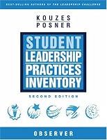 The Student Leadership Practices Inventory (LPI), Observer Instrument, (2 Page Insert) (J-B Leadership Challenge: Kouzes/Posner)