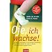 Oje, ich wachse!: Von den 10 "Spr�ngen" in der mentalen Entwicklung Ihres Kindes w�hrend der ersten 20 Monate und wie Sie damit umgehen k�nnen