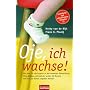 Oje, ich wachse!: Von den 10 "Spr�ngen" in der mentalen Entwicklung Ihres Kindes w�hrend der ersten 20 Monate und wie Sie damit umgehen k�nnen