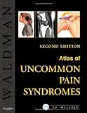 Atlas of Uncommon Pain Syndromes: Text with Image Bank CD-ROM, 2e