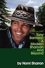 Tony Samara: v. 1 and 2: A Modern Shaman... and Beyond