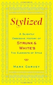 Cover of "Stylized: A Slightly Obsessive ...