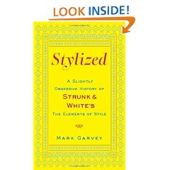 Stylized: A Slightly Obsessive History of Strunk & White's The Elements of Style