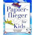 Papierflieger f�r Kids