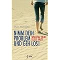 Nimm dein Problem und geh los!: Walking your blues away