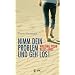 Nimm dein Problem und geh los!: Walking your blues away