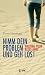 Nimm dein Problem und geh los!: Walking your blues away