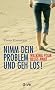 Nimm dein Problem und geh los!: Walking your blues away