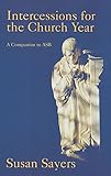 Intercessions for the church year : a companion to ASB