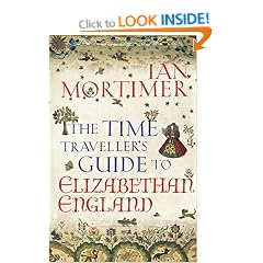 The Time Traveller's Guide to Elizabethan England
