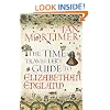 The Time Traveller's Guide to Elizabethan England