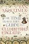 The Time Traveller's Guide to Elizabethan England