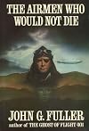 THE AIRMEN WHO WOULD NOT DIE
