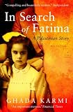 In Search of Fatima: A Palestinian Story