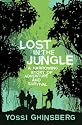 Lost in the Jungle: A Harrowing True Story of Adventure and Survival