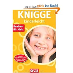 Knigge kinderleicht: Benimm f�r Kids