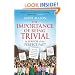The Importance of Being Trivial: In Search of the Perfect Fact