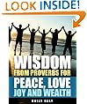 Wisdom from Proverbs for Peace, Love, Joy and Wealth