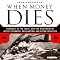 When Money Dies: The Nightmare of Deficit Spending, Devaluation, and Hyperinflation in Weimar, Germany