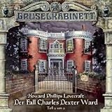  : Gruselkabinett 25 - Der Fall Charles Dexter Ward (Teil 2 von 2)