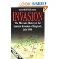 Invasion: Alternative History of the German Invasion of England, July 1940 (Greenhill Military Paperback)