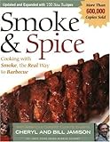 Smoke & Spice: Cooking with Smoke, the Real Way to Barbecue (Non)