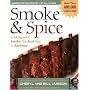 Smoke & Spice: Cooking with Smoke, the Real Way to Barbecue