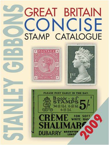 Great Britain Concise Stamp Catalogue 2009