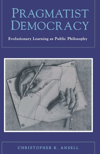 Pragmatist Democracy: Evolutionary Learning as Public Philosophy