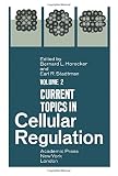 Current topics in cellular regulation. Vol.2