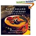 New England Soup Factory Cookbook: More Than 100 Recipes from the Nation's Best Purveyor of Fine Soup