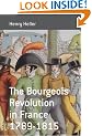 The Bourgeois Revolution in France, 1789-1815 (Berghahn Monographs in French Studies)