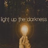 Light Up the Darkness