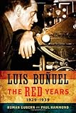 Luis Buñuel : the red years, 1929-1939