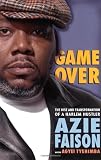 Game Over: The Rise and Transformation of a Harlem Hustler