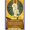 Wholeness of Faith and Life: Orthodox Christian Ethics: Orthodox Social Issues (Wholeness of Faith & Life Series: Orthodox Christian Ethics)