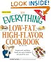 The Everything Low-Fat, High-Flavor Cookbook: Simple and satisfying meals you won't believe are good for you! (Everything Series)