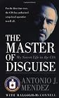 The Master of Disguise: My Secret Life in the CIA