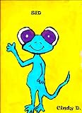 My pet lizard Sid ($1.00 will be donated to Care To Learn Foundation) (Part of the Special Friendships Series) (The Special Friendship Series.)