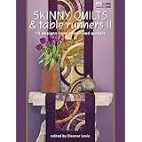 skinny quilts and table runners ii 15 designs from celebrated quilters