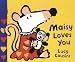 Search : Maisy Loves You Small Board Book (Maisy)