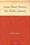 Produkt-Bild: Some Short Stories [by Henry James]