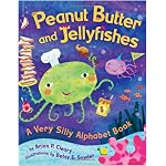 Peanut Butter And Jellyfishes: A Very Silly Alphabet Book (Millbrook Picture Books) book cover