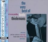 Hard to Say Goodbye: Very Best of Toots Thielemans
