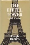The Eiffel Tower : symbol of an age