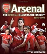 The Official Illustrated History of Arsenal 1886-2009
