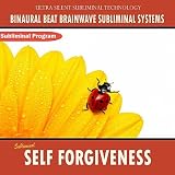 Binaural Beat Brainwave Subliminal Systems Self Forgiveness - Binaural Beat Brainwave Subliminal Systems
