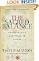 The Sacred Balance: Rediscovering Our Place in Nature