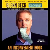 An Inconvenient Book: Real Solutions to the World's Biggest Problems (Unabridged) | [Glenn Beck]