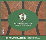 Boston Celtics Basketball Vault: The History of a Proud Franchise